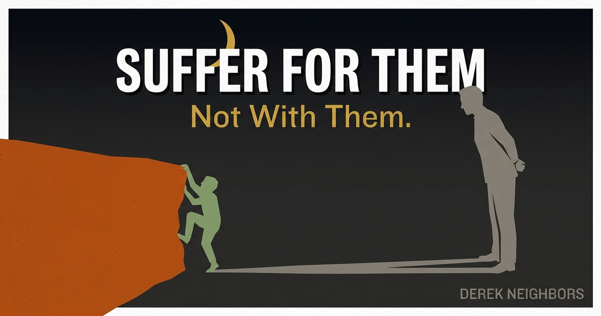 Suffer For Them, Not With Them