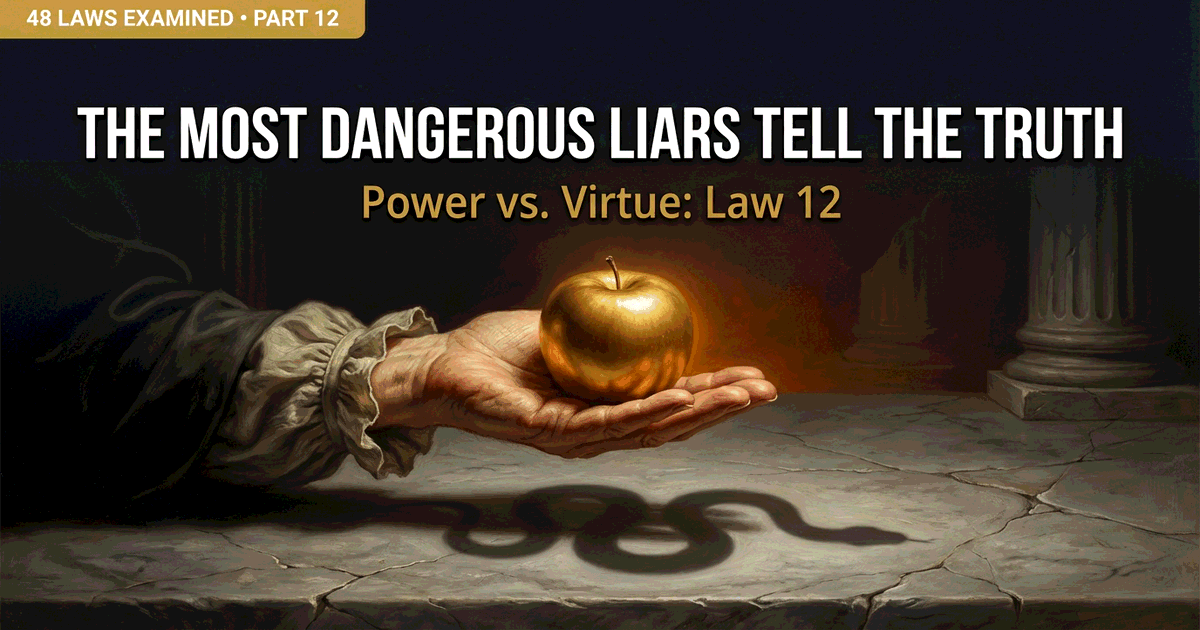 The Most Dangerous Liars Tell the Truth