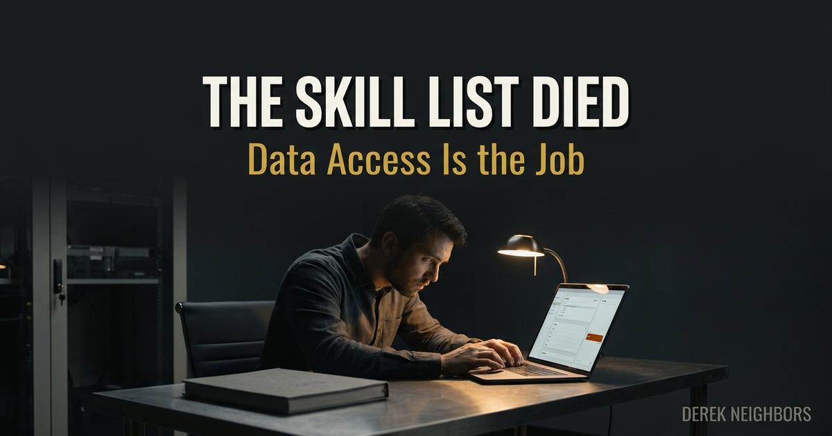 The Skill List Died. Data Access Is the Job.