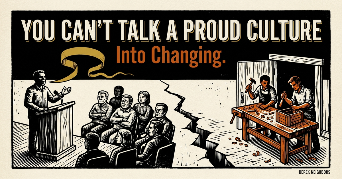 You Can't Talk a Proud Culture Into Changing
