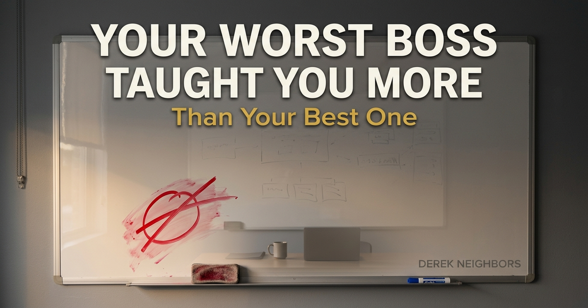 Your Worst Boss Taught You More Than Your Best One